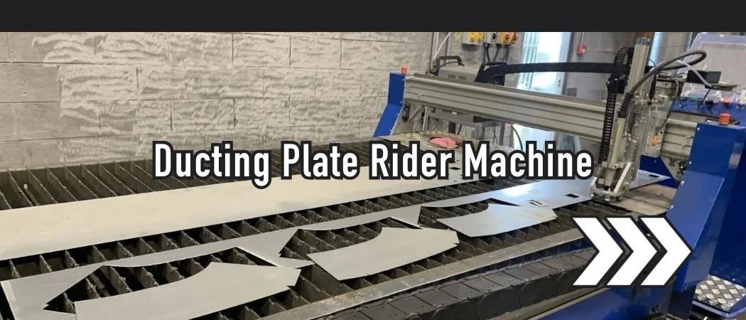 Ducting Plate Rider Machines